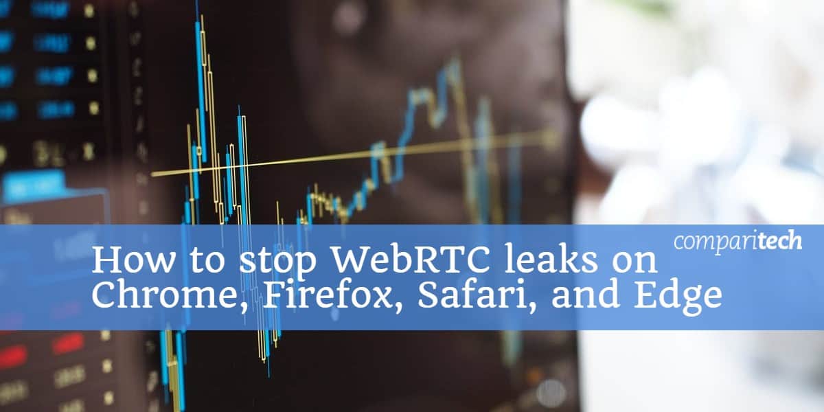 Как да спрете течовете на WebRTC